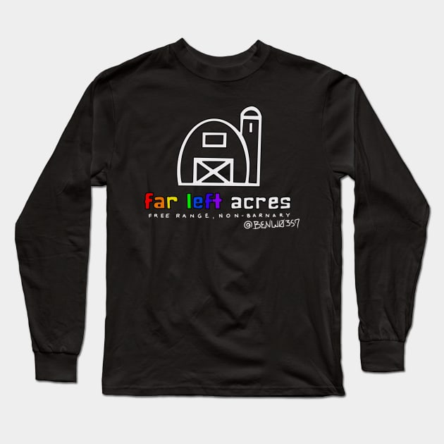 Far Left Acres Long Sleeve T-Shirt by BenWo357